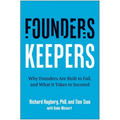 Founders, Keepers: Why Founders Are Built to Fail, and What It Takes to Succeed - Hardcover