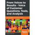 From Voices to Results - Voice of Customer Questions, Tools and Analysis - Paperback