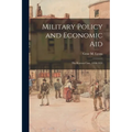 Military Policy and Economic Aid; the Korean Case, 1950-1953 - Paperback