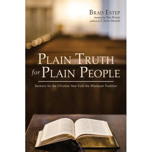 Plain Truth for Plain People: Sermons for the Christian Year from the Wesleyan Tradition - Hardcover