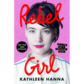 Rebel Girl: My Life as a Feminist Punk - Paperback