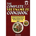 The Complete Vietnamese Cookbook: Mouthwatering Homemade Recipes To Discover One Of The Best Cuisine In The World - Paperback