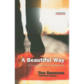 A Beautiful Way: An Invitation to a Jesus-Centered Life - Paperback