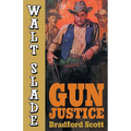 Gun Justice: A Walt Slade Western - Paperback