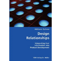 Design Relationships- Integrating User Information into Product Development - Paperback