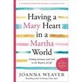 Having a Mary Heart in a Martha World Study Guide: Finding Intimacy with God in the Busyness of Life - Paperback