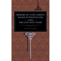 Memoirs of a Life Chiefly Passed in Pennsylvania Within the Last Sixty Years - Paperback
