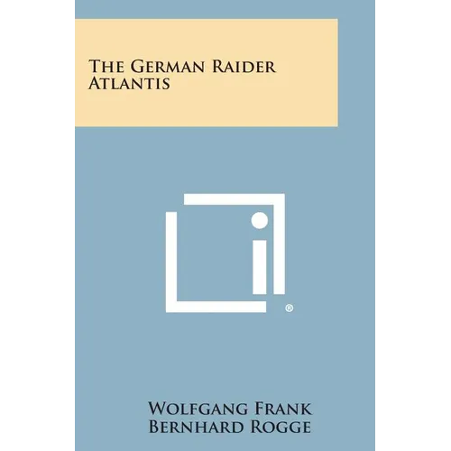 The German Raider Atlantis - Paperback