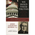 We Hold These Truths: Catholic Reflections on the American Proposition - Paperback