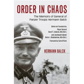 Order in Chaos: The Memoirs of General of Panzer Troops Hermann Balck - Paperback