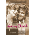 Loving David: A man's epic love and his courage facing death - Paperback