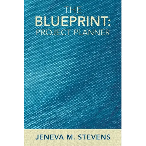 The Blueprint: Project Planner - Paperback