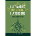 Cultivating Exceptional Classrooms; Unmasking Missing Links to Achieve Quality Education - Hardcover