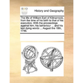 The Life of William Earl of Kilmarnock, from the Time of His Birth to That of His Execution. with the Proceedings Against Him; His Behaviour ... and H - Paperback