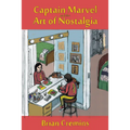 Captain Marvel and the Art of Nostalgia - Paperback