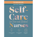 Workbook for Self-Care for New and Student Nurses, Second Edition - Paperback