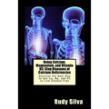 Using Calcium, Magnesium, and Vitamin D3: Stop Diseases of Calcium Deficiencies: Discover the Best Way to Use Ca, Mg, and D3 to Live Disease Free - Paperback