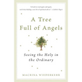 A Tree Full of Angels: Seeing the Holy in the Ordinary - Paperback