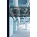 Elevator Safety Orders - Hardcover