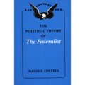 The Political Theory of The Federalist - Paperback