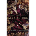 And for My Next Act...: Aly's Return - Paperback
