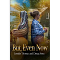 But, Even Now - Paperback