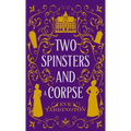 Two Spinsters and a Corpse - Hardcover