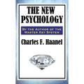 The New Psychology: A Classic Work of New Thought and Mental Science - Hardcover