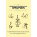 The Friend from Kananam: Adventures in the New Guinea Jungle - Hardcover