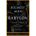 The Richest Man in Babylon - The Seven Cures & The Five Laws of Gold;A Guide to Wealth Management - Paperback
