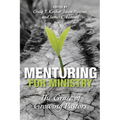 Mentoring for Ministry: The Grace of Growing Pastors - Paperback