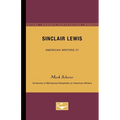 Sinclair Lewis - American Writers 27: University of Minnesota Pamphlets on American Writers - Paperback