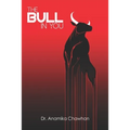 The Bull In You: 5 Bullish Strategies that will Kill the Bear inside us - Paperback
