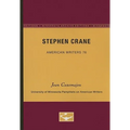 Stephen Crane - American Writers 76: University of Minnesota Pamphlets on American Writers - Paperback