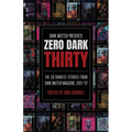 Zero Dark Thirty: The 30 Darkest Stories from Dark Matter Magazine, 2021-'22 - Paperback