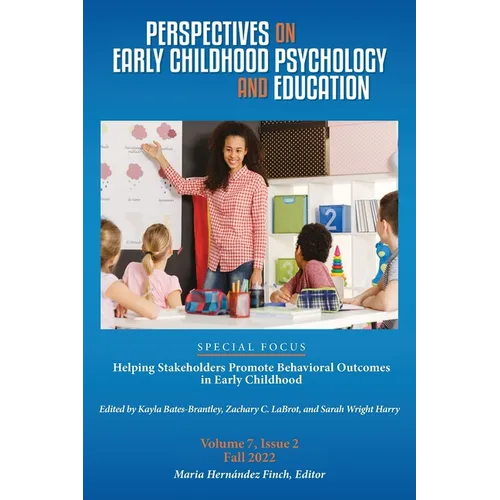 Perspectives on Early Childhood Psychology and Education Vol 7.2: Helping Stakeholders Promote Behavioral Outcomes in Early Childhood - Paperback