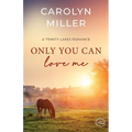 Only You Can Love Me - Paperback