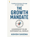The Growth Mandate: Leadership in an Exponential World - Hardcover