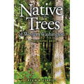 Native Trees of Western Washington: A Photographic Guide - Paperback