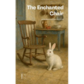 The Enchanted Chair And Other Bilingual French-English Stories for Kids - Paperback