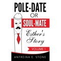 Pole-Date Or Soul-Mate: Esther's Story - Paperback