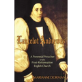 Lancelot Andrewes: A Perennial Preacher of the Post-Reformation English Church - Paperback