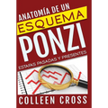 Anatomía de un esquema Ponzi: Estafas pasadas y presentes - Hardcover