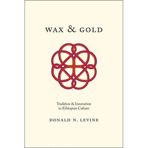 Wax and Gold: Tradition and Innovation in Ethiopian Culture - Paperback
