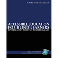 Accessible Education for Blind Learners Kindergarten Through Postsecondary: Supplement Workbook - Paperback