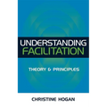 Understanding Facilitation: Theory & Principles - Paperback