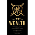 The Way of Wealth: Principles of Success for Your Personal Wealth Journey - Hardcover