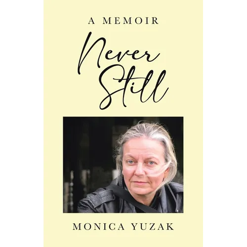 Never Still: A Memoir - Paperback