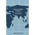 East and West Intersect: The Orient to the Canadian Rockies - Paperback