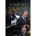 A Step to the Right: The Life and Times of Alexander Downer - Hardcover